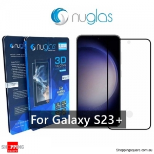 NUGLAS 3D Tempered Glass Screen Protector for Samsung Galaxy S23 Plus